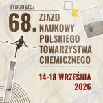 68. Zjazd Naukowy Polskiego Towarzystwa Chemicznego – Bydgoszcz, 14–18 września 2026 r.